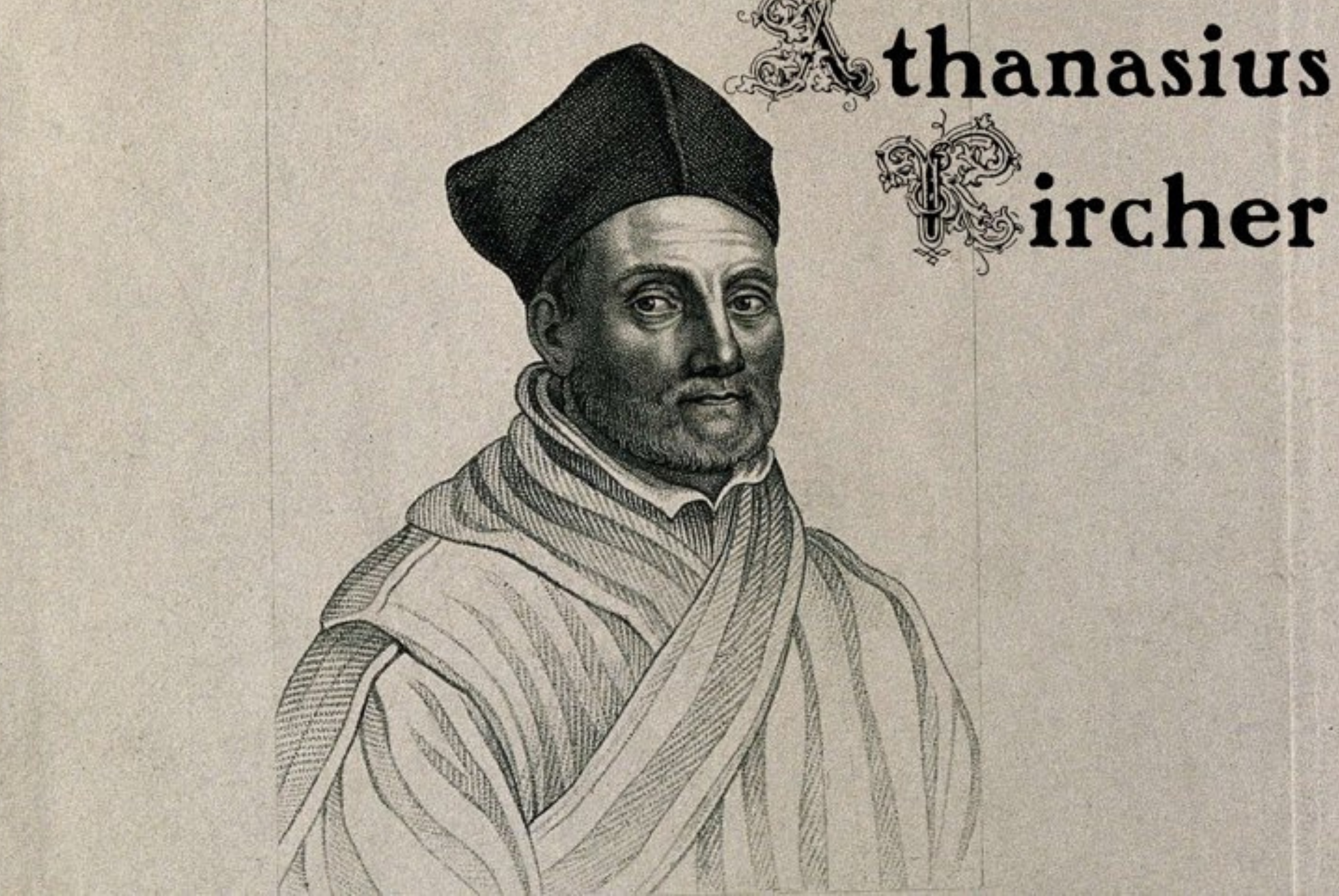 Athanasius Kircher: the Jesuit who sought to understand the world in its entirety